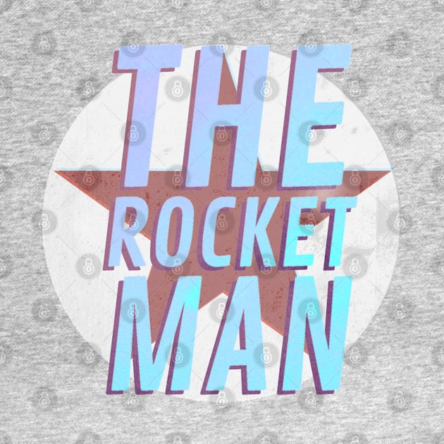 The Rocket Man by Dpe1974